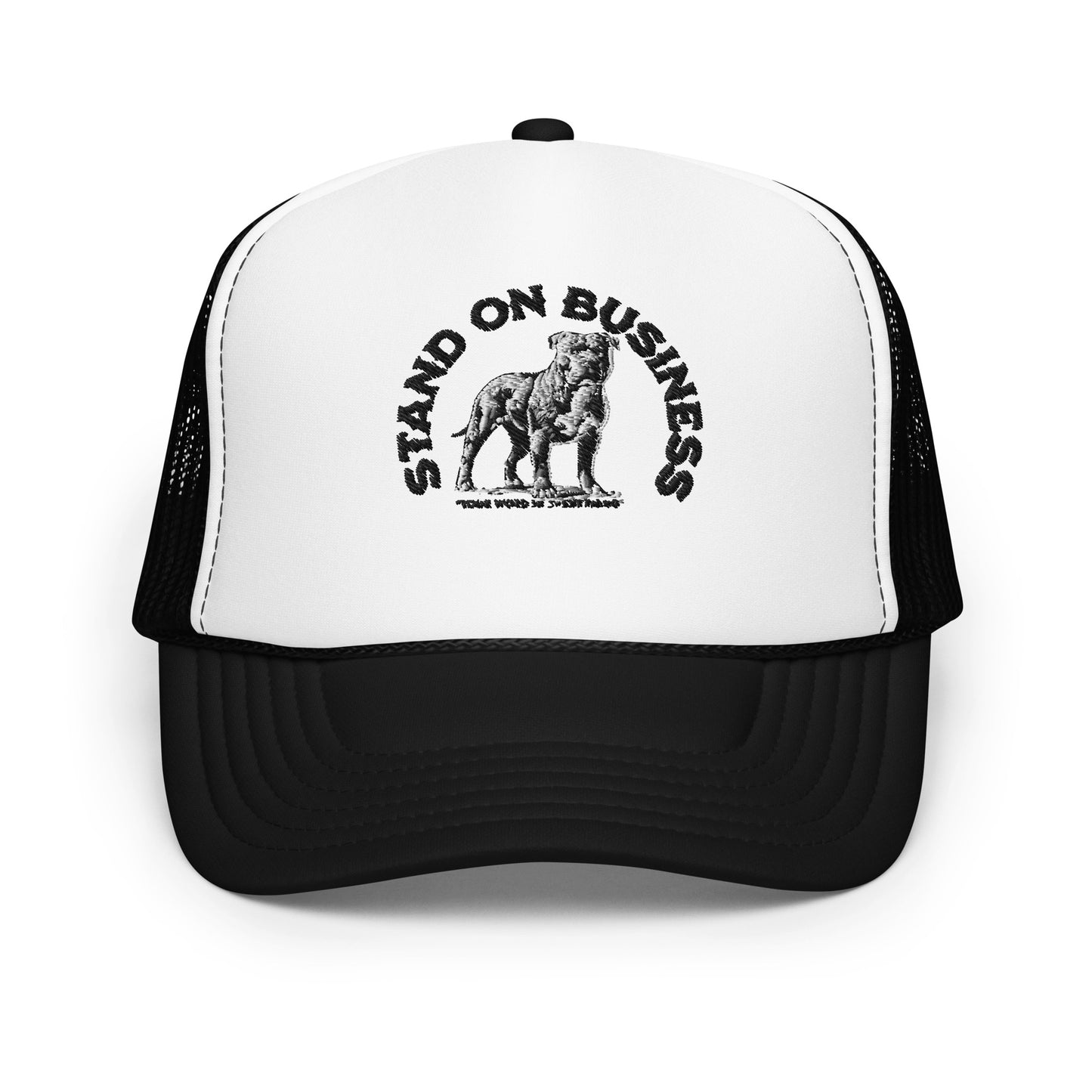 Stand On Business Foam trucker hat