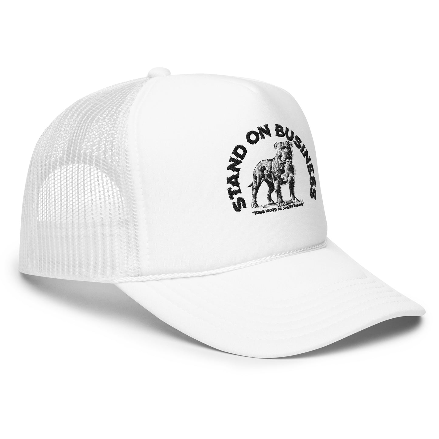 Stand On Business Foam trucker hat