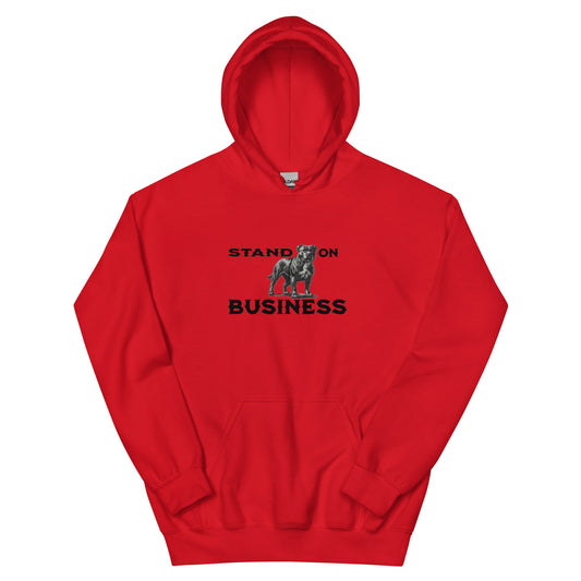 Stand On Business Unisex Hoodie